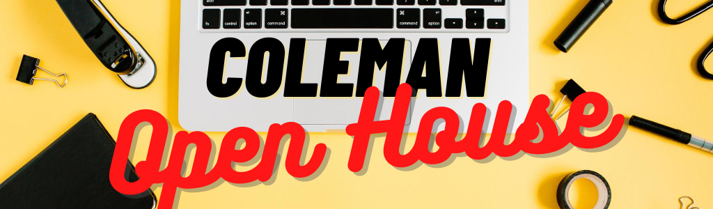 Coleman Open House